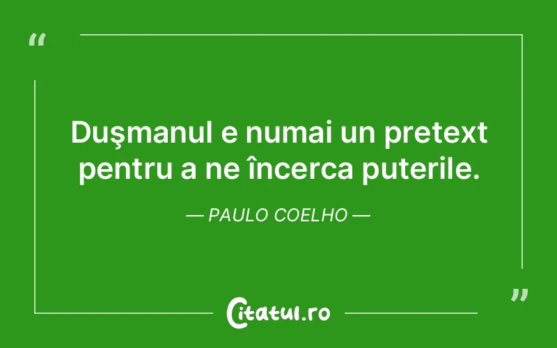 Citat Paulo Coelho - citate spiritualitate