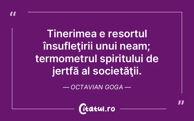 Citat Octavian Goga - citate spiritualitate