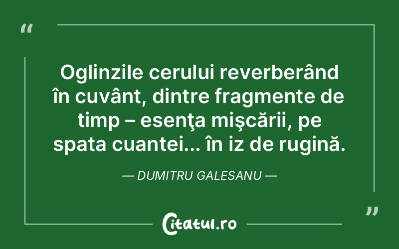 Citat Dumitru Galesanu - citate spiritualitate