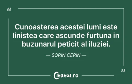 Cunoasterea acestei lumi este linistea c... Cunoasterea acestei lumi este linistea c...