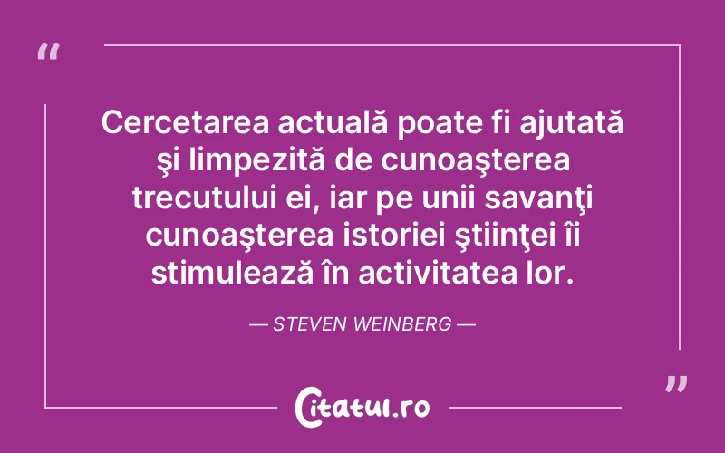 Citat Steven Weinberg - citate spiritualitate