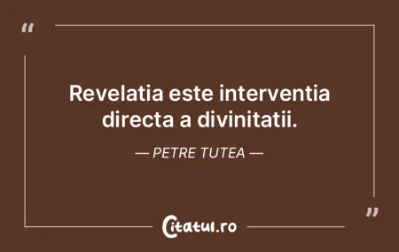 Revelatia este interventia directa a div...