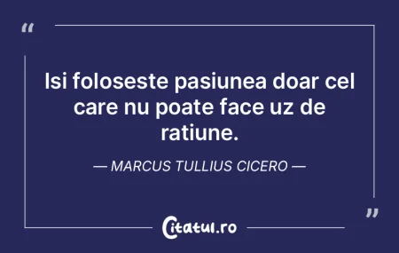 Isi foloseste pasiunea doar cel care nu ... Isi foloseste pasiunea doar cel care nu ...