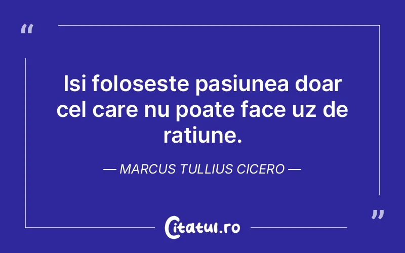 Citat Marcus Tullius Cicero - citate spiritualitate