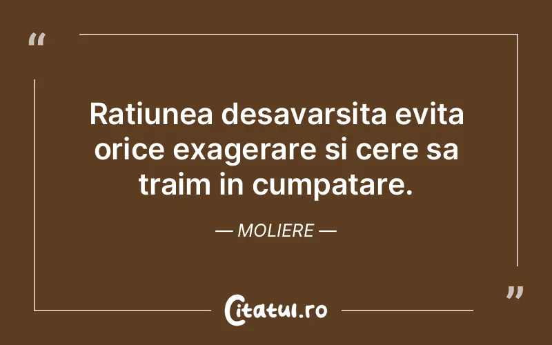 Citat Moliere - citate spiritualitate