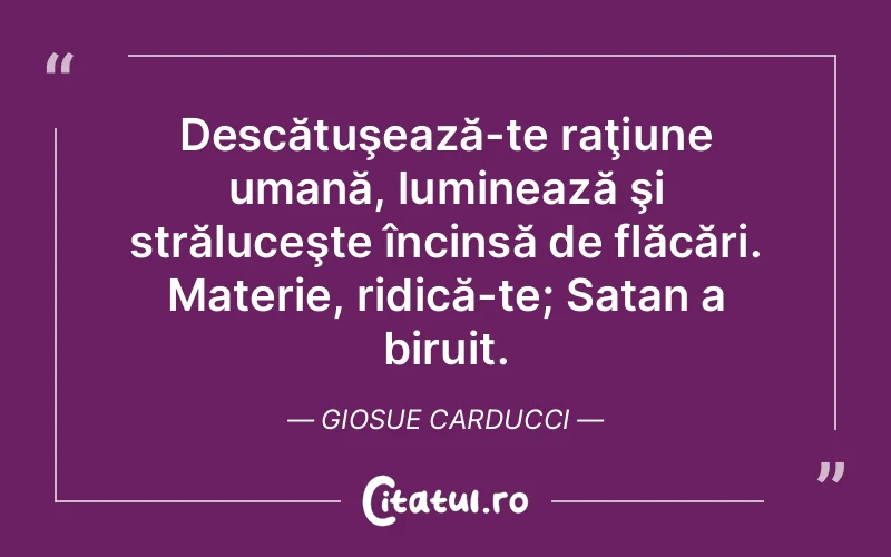 Citat Giosue Carducci - citate spiritualitate