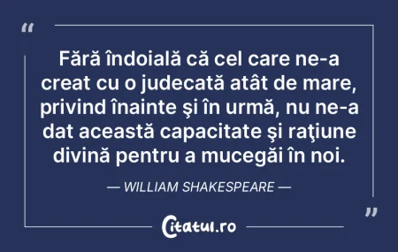 Fără îndoială că cel care ne-a crea...