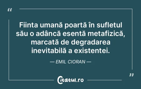Ființa umană poartă în sufletul său...