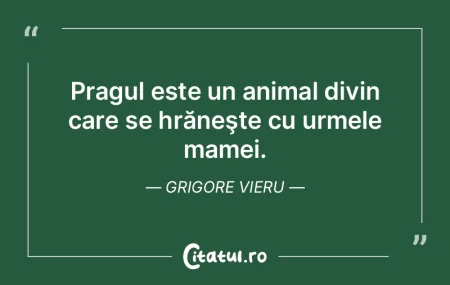 Pragul este un animal divin care se hră...