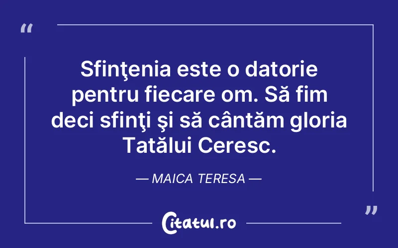 Citat Maica Teresa - citate spiritualitate