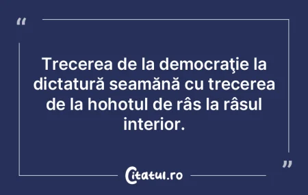 Trecerea de la democraţie la dictatură...