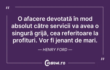 O afacere devotată în mod absolut căt...