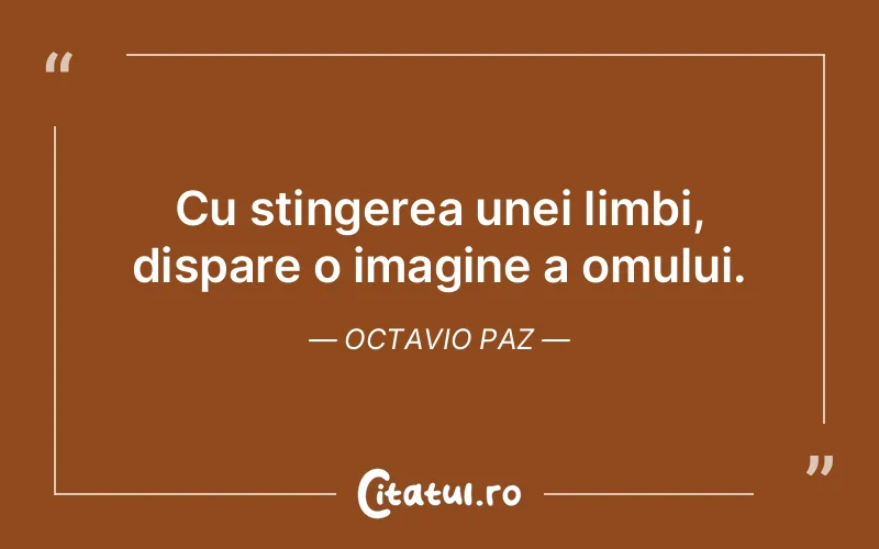 Citat Octavio Paz - citate spiritualitate