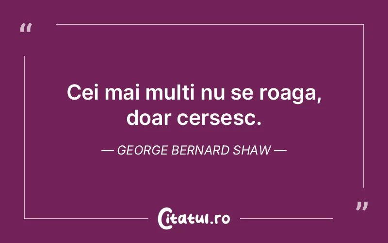 Citat George Bernard Shaw - citate spiritualitate