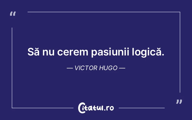 Citat Victor Hugo - citate spiritualitate