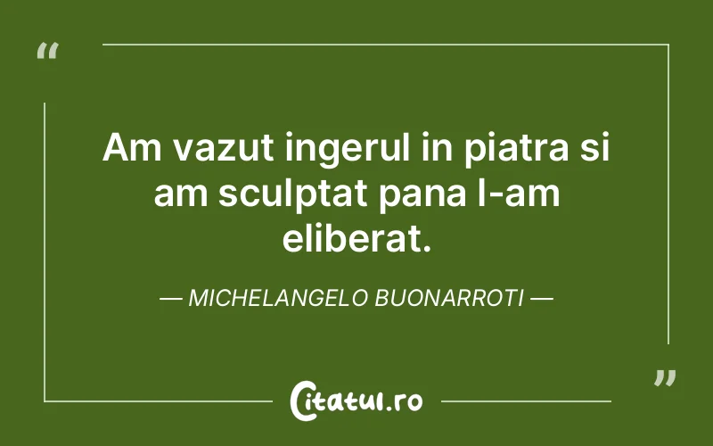 Citat Michelangelo Buonarroti - citate spiritualitate