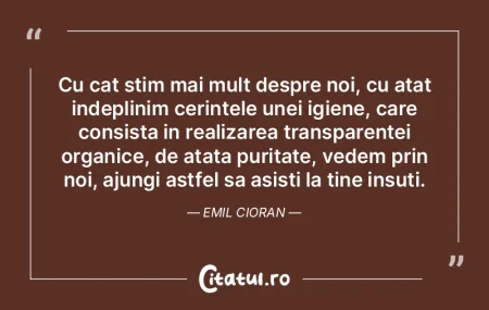 Cu cat stim mai mult despre noi, cu atat...