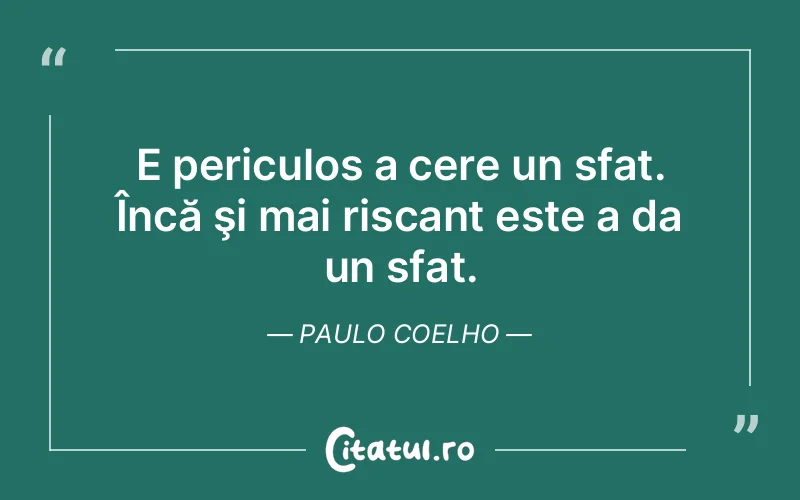 Citat Paulo Coelho - citate spiritualitate