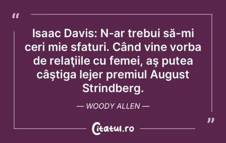 Isaac Davis: N-ar trebui să-mi ceri mie... Isaac Davis: N-ar trebui să-mi ceri mie...