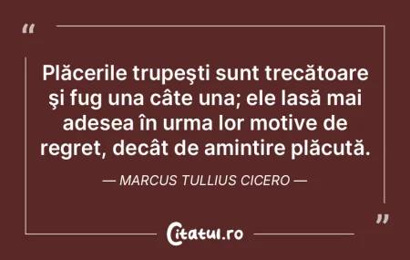 Plăcerile trupeşti sunt trecătoare ş... Plăcerile trupeşti sunt trecătoare ş...