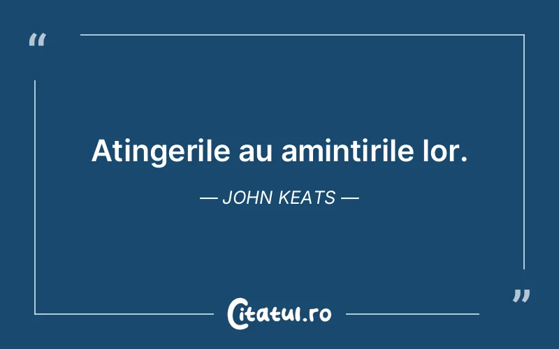 Citat John Keats - citate spiritualitate