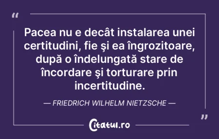 Pacea nu e decât instalarea unei certit... Pacea nu e decât instalarea unei certit...