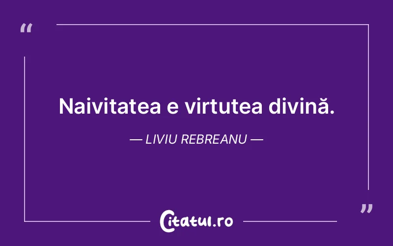 Citat Liviu Rebreanu - citate spiritualitate