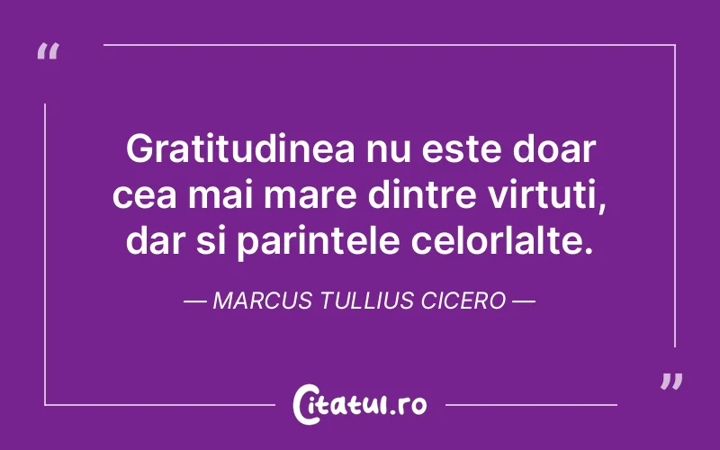 Citat Marcus Tullius Cicero - citate spiritualitate