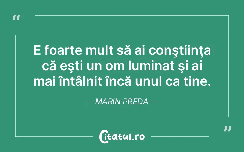 Citat Marin Preda - citate spiritualitate