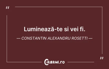 Luminează-te și vei fi. Constantin Ale...