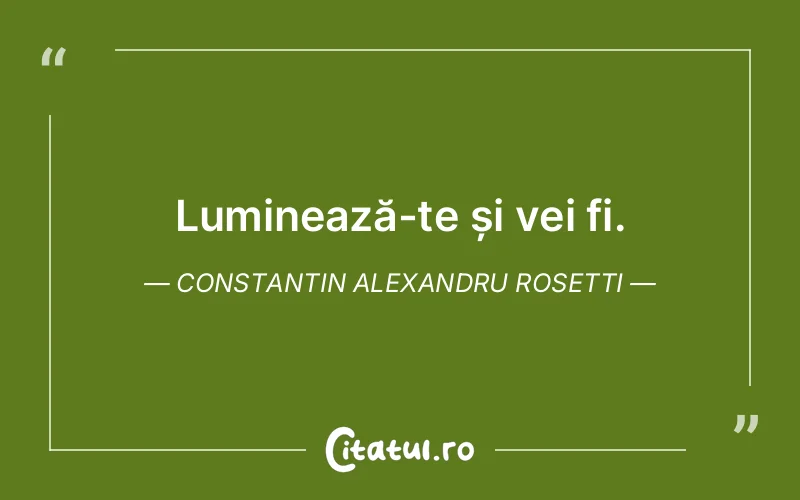 Citat Constantin Alexandru Rosetti - citate spiritualitate