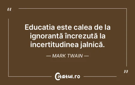 EducaÈ›ia este calea de la ignoranță Ã... EducaÈ›ia este calea de la ignoranță Ã...