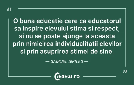O buna educatie cere ca educatorul sa in... O buna educatie cere ca educatorul sa in...