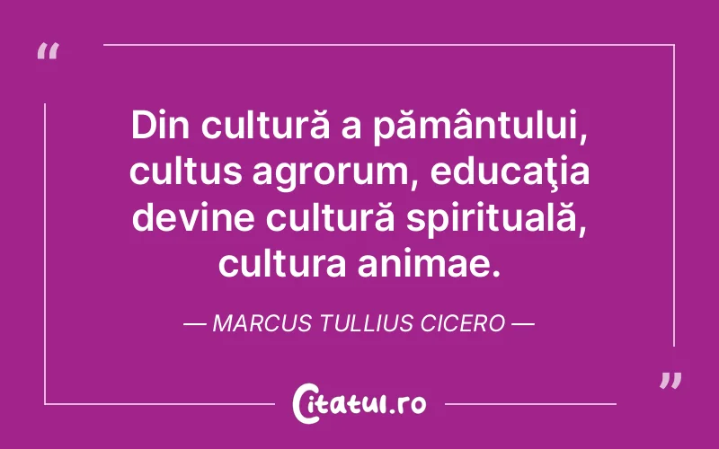 Citat Marcus Tullius Cicero - citate spiritualitate