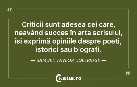 Criticii sunt adesea cei care, neavând ...