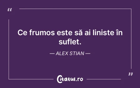Ce frumos este să ai liniște în sufle...