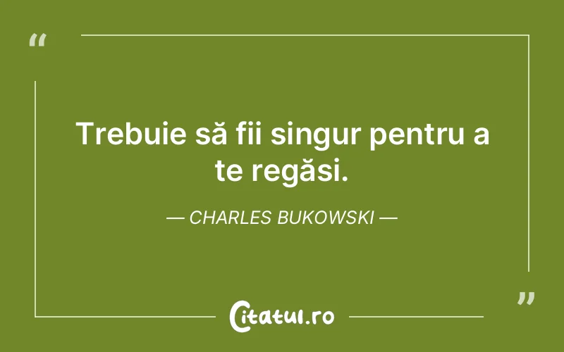 Citat Charles Bukowski - citate spiritualitate