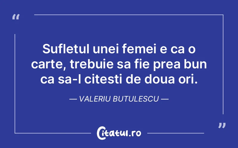 Citat Valeriu Butulescu - citate spiritualitate