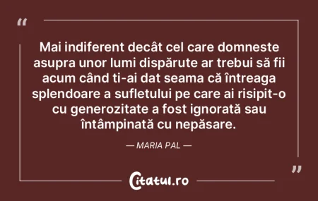 Mai indiferent decât cel care domneșt... Mai indiferent decât cel care domneșt...
