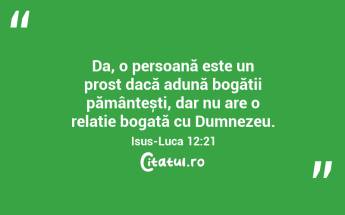 Da, o persoană este un prost dacă adună bogății pământești, dar nu are o relație bogată cu Dumnezeu. Isus-Luca 12:21...