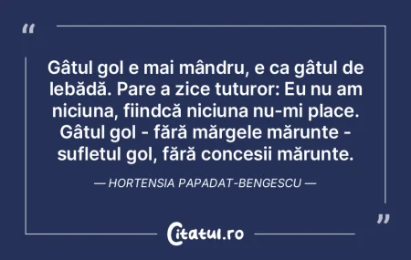 Gâtul gol e mai mândru, e ca gâtul de...
