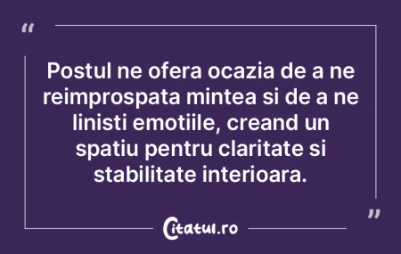 Postul ne ofera ocazia de a ne reimprosp... Postul ne ofera ocazia de a ne reimprosp...