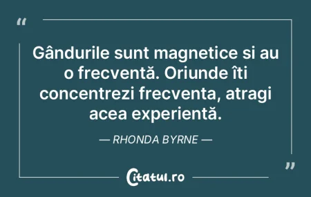 Gândurile sunt magnetice și au o frecv... Gândurile sunt magnetice și au o frecv...