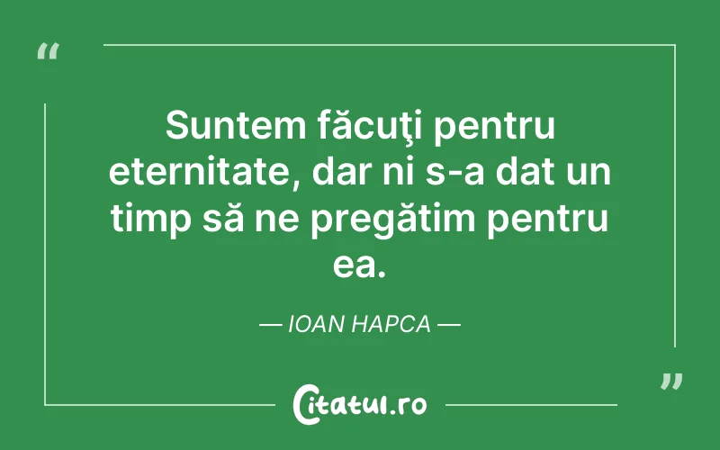 Citat Ioan Hapca - citate spiritualitate