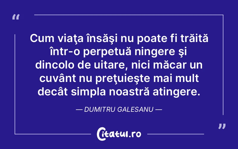 Citat Dumitru Galesanu - citate spiritualitate