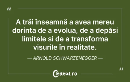 A trăi înseamnă a avea mereu dorința... A trăi înseamnă a avea mereu dorința...