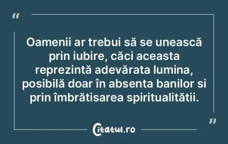 Oamenii ar trebui să se unească prin i... Oamenii ar trebui să se unească prin i...