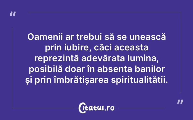 Citat Autor necunoscut - citate spiritualitate