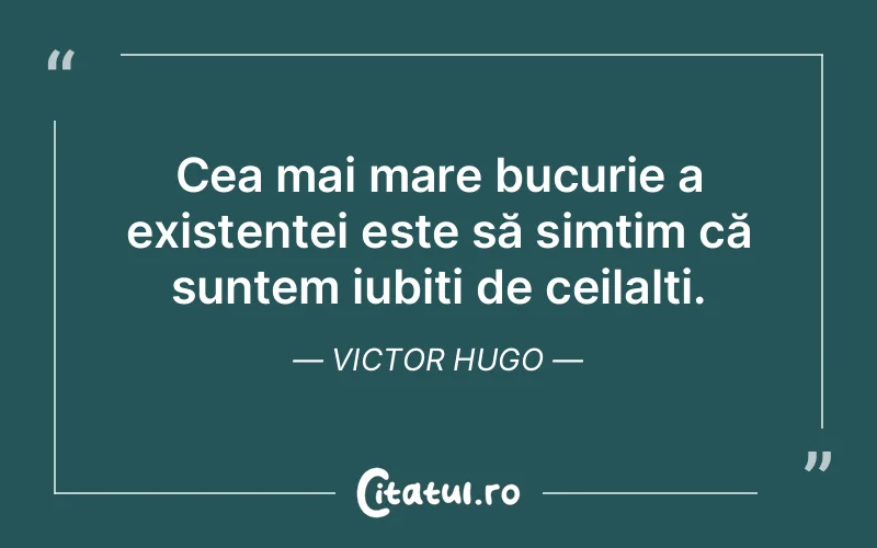 Citat Victor Hugo - citate spiritualitate