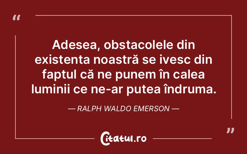 Citat Ralph Waldo Emerson - citate spiritualitate